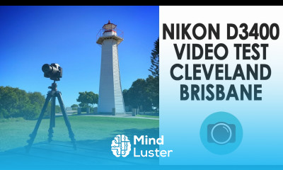 Nikon D3400 test video Cleveland Brisbane