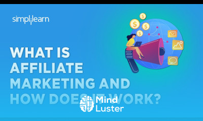 What Is Affiliate Marketing and How Does It Work Digital Marketing Tutorial Simplilearn
