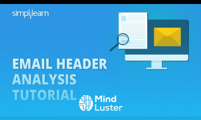 Email Header Analysis Tutorial Email Header Analysis Steps Cyber Security Tutorial Simplilearn