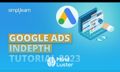 Google Ads Indepth Tutorial 2023 Complete Google Ads Tutorial Google Ads Tutorial Simplilearn
