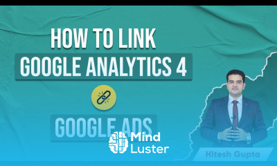 How to Link Google Analytics 4 to Google Ads Account Link GA4 with Google Ads GA4Course