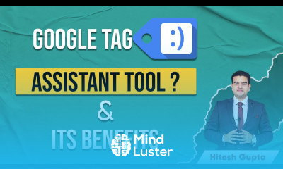 Learn about Google Tag Assistant Extension in Hindi How to use Google Tag Assistant