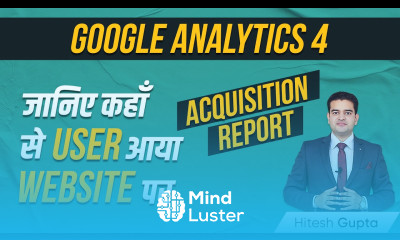 Google Analytics 4 Acquisition Reports Acquisition Report in GA4 GA4 for Beginners in Hindi GA4