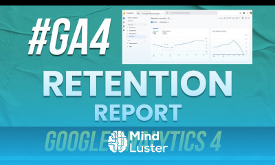 Google Analytics 4 Retention Report GA4 Retention Report Overview Retention Report GA4 Explained