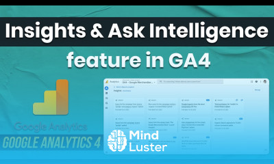 Insights and Ask Intelligence Feature in Google Analytics 4 Google Analytics 4 Course Hindi GA4