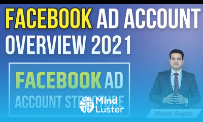 Facebook Ad Account Overview 2021 Facebook Ad Account Structure Facebook Beginners Tutorial