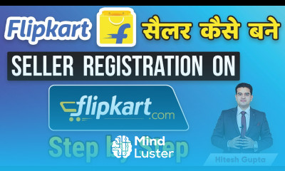 Flipkart Seller Kaise Bane How to Register on Flipkart as a Seller Flipkart Seller Registration