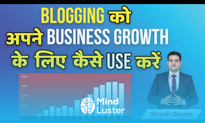 How to Use Blogging to Make Money How to Grow your Business with Blogging Blogging HiteshGupta