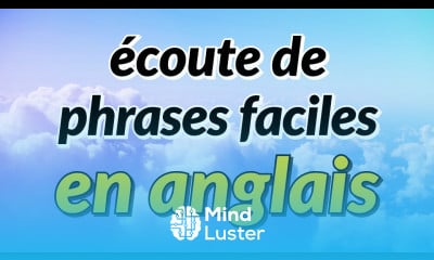 Pratiquez votre écoute de phrases faciles en anglais