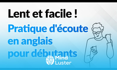 Lent et facile  Pratique d écoute en anglais pour débutants