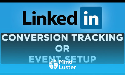 LinkedIn Conversion Tracking LinkedIn Event Specific Pixel Tutorial Conversion Tracking LinkedIn