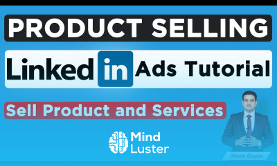 LinkedIn Ads Tutorial Product Selling Ads LinkedIn LinkedIn Marketing Tutorial Hindi by Hitesh