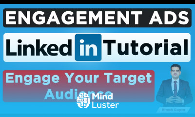 LinkedIn Engagement Ads LinkedIn Ads Tutorial for Beginners LinkedIn Advertising 2020 by Hitesh