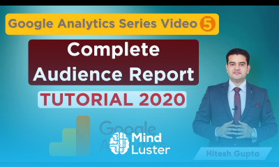 Audience Report In Google Analytics Explained Google Analytics Audience Reporting Tutorial Hindi