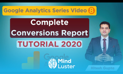 Conversion Reports Google Analytics Google Analytics Conversion Reporting Explained Hindi 2020