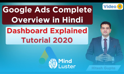 Google Ads Introduction Google Ads Dashboard Complete Tutorial 2020 Google Ads Tutorial In Hindi