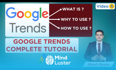 Google Trends Complete Tutorial 2020 Google Trends How To Use Step By Step In Hindi Google Ads
