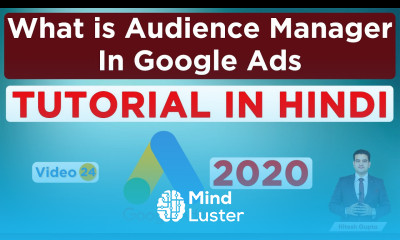 What is Audience Manager in Google Ads 2020 Google Ads Course in Hindi 2020 Google Ads Tutorials