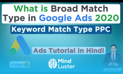Broad Match Keywords Google Ads 2020 Broad Match Type Keywords Google Ads Tutorial in Hindi 2020