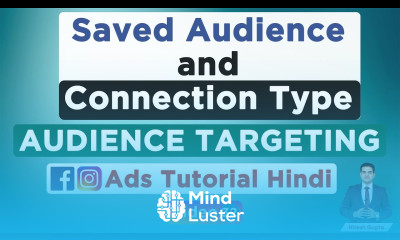 Facebook Ads Course in Hindi What is Connection Type and Saved Audience in Facebook Ads 2020
