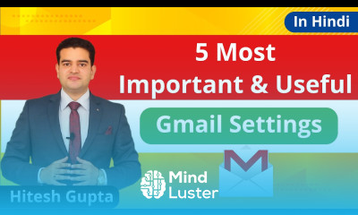 Gmail Settings Tutorial In Hindi How To Use Gmail Tutorial Video Gmail Tips And Tricks In Hindi