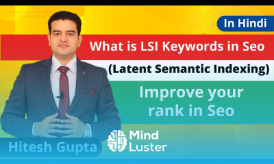 What Are LSI Keywords Latent Semantic Indexing Best Way To Optimize Your Content For SEO 2019