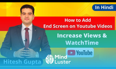 How To Add End Screen On YouTube Video In Hindi How To Use End Screen On YouTube In Hindi