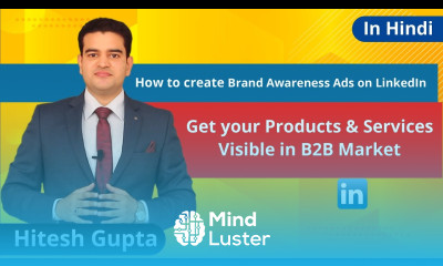 How To Create Brand Awareness Ad Campaign On LinkedIn 2019 Brand Promotion On LinkedIn