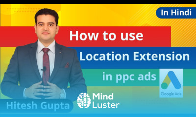 Location Extension Google Ads Explained 2019 Google Ads Extensions Tutorial In Hindi