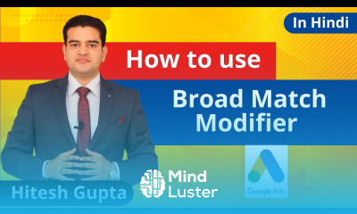 Broad Match Modifier Explained In Hindi Google Match Types In Google Ads 2019