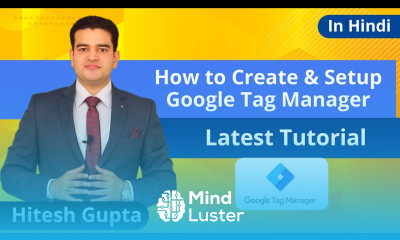 How To Create Google Tag Manager Account How To Use Google Tag Manager In Hindi Full Tutorial