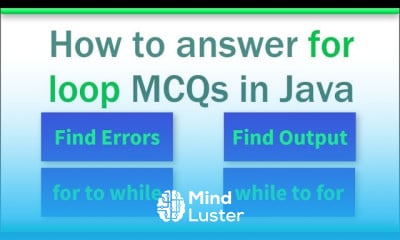Learn How to solve MCQ on Java for statement - Mind Luster