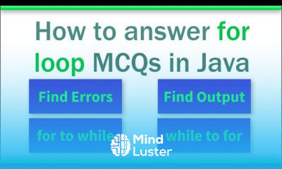 Learn How to solve MCQ on Java for statement - Mind Luster