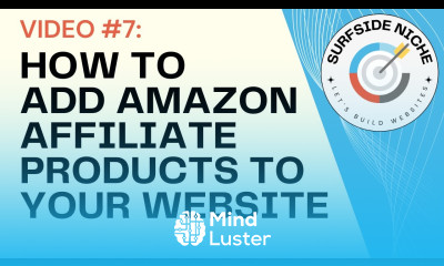 Video 7 How To Add Amazon Affiliate Products and New Product Categories to Your WordPress Website