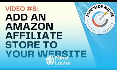 Video 8 Add An Amazon Affiliate Store to your Website