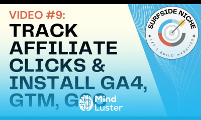 Video 9 Track Affiliate Clicks How to Install Google Analytics 4 Tag Manager Search Console