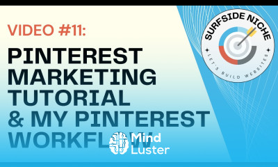 Video 11 Pinterest Marketing Tutorial My Pinterest Workflow