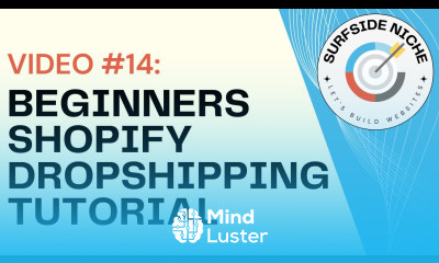 Video 14 Beginners Shopify Dropshipping Tutorial