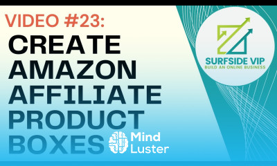 Video 23 How To Create Amazon Affiliate Product Boxes Easy and Cheap