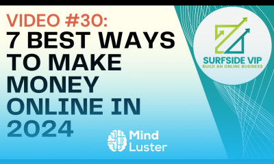 Video 30 The 7 Best Ways To Make More Money Online in 2024