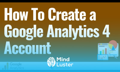 How to Create a Google Analytics 4 Account