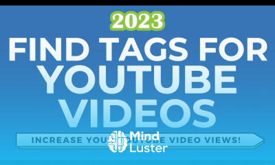 YouTube Tags For Views 2023 How to Find Popular YouTube Tags For Your Videos
