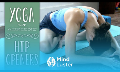 Hip Openers Your Yoga Questions Answered