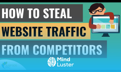 How To Steal Website Traffic From Your Competitors
