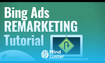 Bing Ads Remarketing Lists for Search Ads Tutorial Microsoft Advertising Remarketing