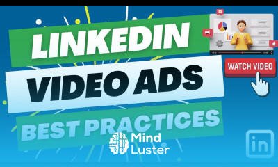 LinkedIn Video Ads Best Practices for Creating LinkedIn Advertising Campaigns