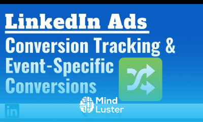 LinkedIn Ads Conversion Tracking and Event Specific Conversion Tracking