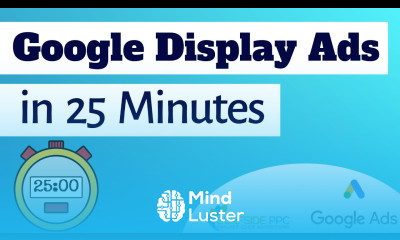 Google Display Ads Tutorial for Beginners in 25 Minutes How To Create Google Display Network Ads