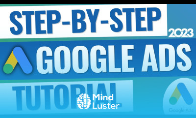 Step By Step Google Ads Tutorial For Beginners 2023