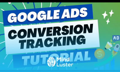 Complete Google Ads Conversion Tracking Tutorial For 2023